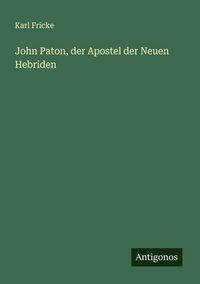 Produktbild: John Paton, der Apostel der Neuen Hebriden