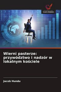 Produktbild: Wierni pasterze: przyw&oacute;dztwo i nadz&oacute;r w lokalnym ko&iquest;ciele