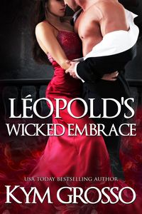 Produktbild: L&eacute;opold's Wicked Embrace (Immortals of New Orleans, Book 5)