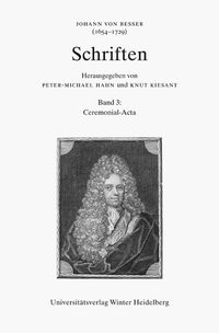 Produktbild: Johann von Besser (1654-1729). Schriften / Ceremonial-Acta