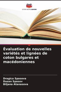 Produktbild: &Eacute;valuation de nouvelles vari&eacute;t&eacute;s et lign&eacute;es de coton bulgares et mac&eacute;doniennes