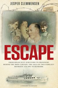 Produktbild: Escape: From Holocaust survivors to prisoners behind the Iron Curtain