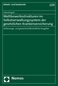 Produktbild: Wettbewerbsstrukturen im Selbstverwaltungssystem der gesetzlichen Krankenversicherung der gesetzlichen Krankenversicherung