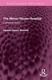 Produktbild: Woodall, S: Manor House Hospital