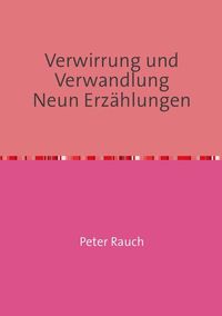 Produktbild: Verwirrung und Verwandlung Neun Erz&auml;hlungen