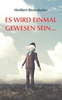 Produktbild: Es wird einmal gewesen sein ...