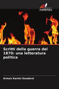 Produktbild: Scritti della guerra del 1870: una letteratura politica