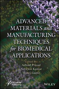 Produktbild: Advanced Materials and Manufacturing Techniques for Biomedical Applications