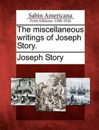 Produktbild: The miscellaneous writings of Joseph Story.