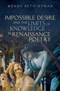 Produktbild: Impossible Desire and the Limits of Knowledge in Renaissance Poetry