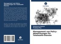 Produktbild: Management von Policy-Abweichungen f&uuml;r Telehealth-Dienste