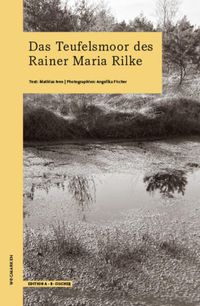 Bild vom Artikel Das Teufelsmoor des Rainer Maria Rilke vom Autor Mathias Iven