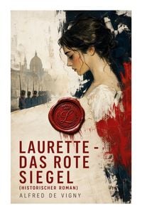 Produktbild: Laurette - Das rote Siegel (Historischer Roman)