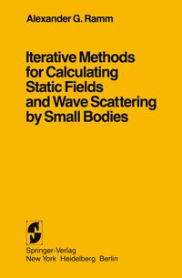 Produktbild: Iterative Methods for Calculating Static Fields and Wave Scattering by Small Bodies