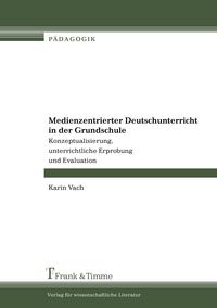 Produktbild: Medienzentrierter Deutschunterricht in der Grundschule
