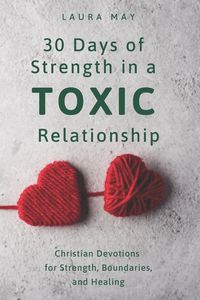 Produktbild: When Peace Feels Like Fear - 30 Days of Strength in a Toxic Relationship