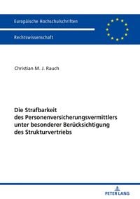 Produktbild: Die Strafbarkeit des Personenversicherungsvermittlers unter besonderer Ber&uuml;cksichtigung des Strukturvertriebs