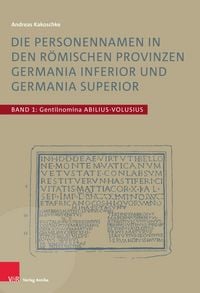 Produktbild: Die Personennamen in den r&ouml;mischen Provinzen Germania inferior und Germania superior