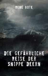 Produktbild: Die gef&auml;hrliche Reise der Snippe Deern