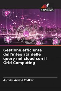 Produktbild: Gestione efficiente dell'integrit&agrave; delle query nel cloud con il Grid Computing