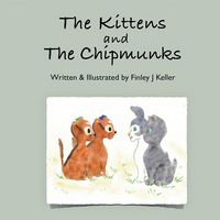 Produktbild: The Kittens and The Chipmunks (Mikey, Greta & Friends Series)