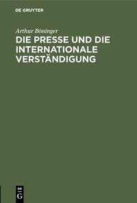 Produktbild: Die Presse und die internationale Verst&auml;ndigung