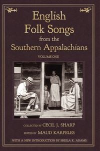 Produktbild: English Folk Songs from the Southern Appalachians, Vol 1