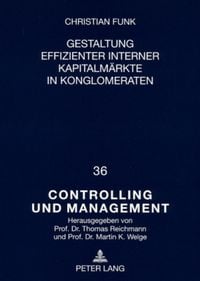 Produktbild: Gestaltung effizienter interner Kapitalm&auml;rkte in Konglomeraten