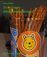 Produktbild: Dicke Dinger - Alltagsbeobachtungen