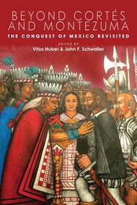 Produktbild: Beyond Cort&eacute;s and Montezuma