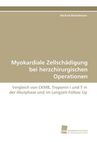 Produktbild: Myokardiale Zellsch&auml;digung bei herzchirurgischen Operationen