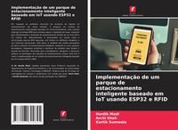 Produktbild: Implementa&ccedil;&atilde;o de um parque de estacionamento inteligente baseado em IoT usando ESP32 e RFID