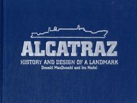 Produktbild: MacDonald, D: Alcatraz History and Design of a Landmark