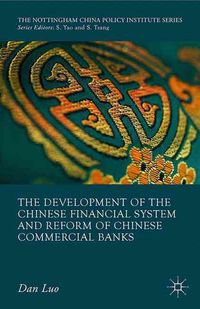 Produktbild: The Development of the Chinese Financial System and Reform of Chinese Commercial Banks