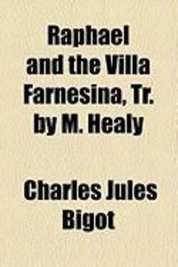 Produktbild: Raphael and the Villa Farnesina, Tr. by M. Healy