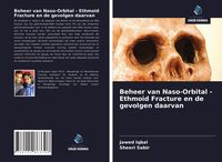 Produktbild: Beheer van Naso-Orbital - Ethmoid Fracture en de gevolgen daarvan