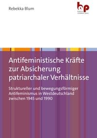 Produktbild: Antifeministische Kr&auml;fte zur Absicherung patriarchaler Verh&auml;ltnisse