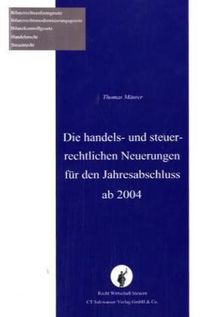 Produktbild: Die handels- und steuerrechtlichen Neuerungen f&uuml;r den Jahresabschluss ab 2004