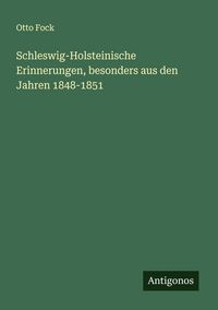 Produktbild: Schleswig-Holsteinische Erinnerungen, besonders aus den Jahren 1848-1851