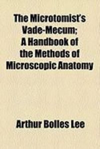 Produktbild: The Microtomist's Vade-Mecum; A Handbook of the Methods of Microscopic Anatomy
