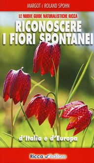 Produktbild: Riconoscere i fiori spontanei d'Italia e d'Europa