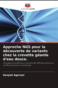 Produktbild: Approche NGS pour la d&eacute;couverte de variants chez la crevette g&eacute;ante d'eau douce.