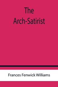 Produktbild: The Arch-Satirist
