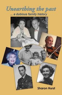 Produktbild: Unearthing the past ... a dubious family history