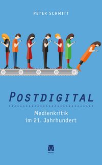 Produktbild: Postdigital: Medienkritik im 21. Jahrhundert
