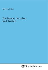 Produktbild: Die St&auml;nde, ihr Leben und Treiben