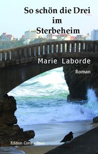 Bild vom Artikel So schön die Drei im Sterbeheim vom Autor Marie Laborde