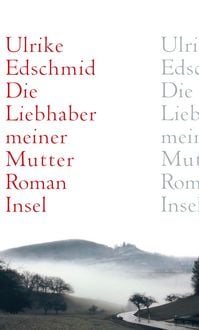 Produktbild: Edschmid, U: Liebhaber meiner Mutter