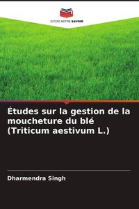 Produktbild: &Eacute;tudes sur la gestion de la moucheture du bl&eacute; (Triticum aestivum L.)