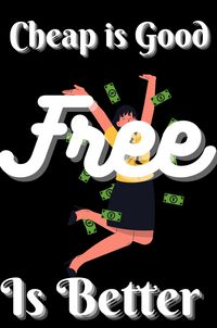 Produktbild: Cheap is Good Free is Better